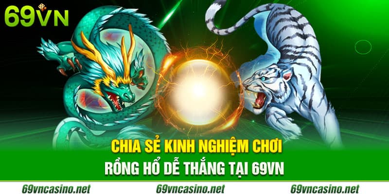 Trò chơi rồng hổ tại nhà cái 69vn
