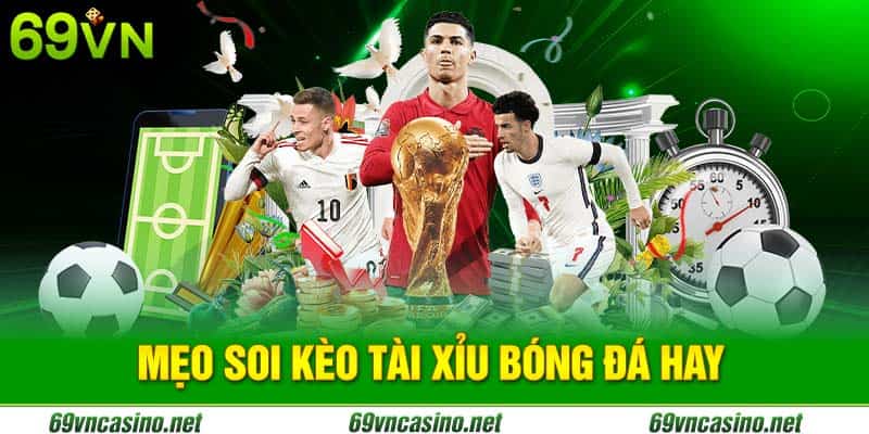 Soi kèo tải xỉu bóng đá nhà cái 69vn