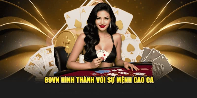 69VN hình thành với sự mệnh cao cả